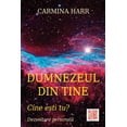 thumbnail image 1 of Dumnezeul Din Tine: Cine Esti Tu? - Dezvoltare Personala (Paperback), 1 of 1