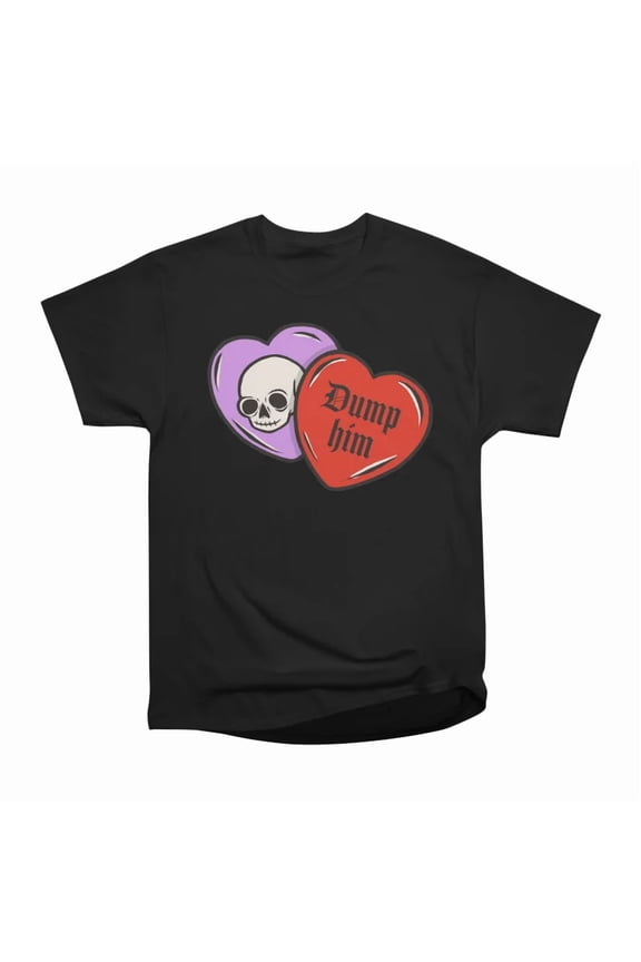 Dump Him Candy Skull Hearts T-Shirt Tee Gift For Him Merch For Her Apparel For Friend