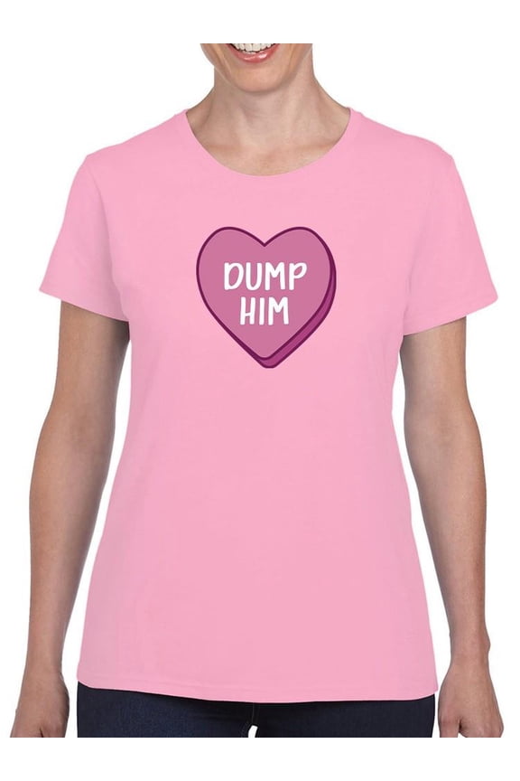 Dump Him T-Shirt Women -Smartprints Designs, Female Large