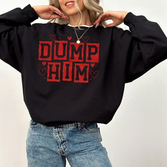 Dump Him Valentine's Day Crewneck, Retro Valentines Sweatshirt, Valentines Day TShirt, Galentine's Day Sweatshirt, Anti Valentine Design 1842003620