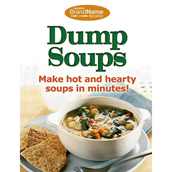 Pre-Owned Dump Soups (Favorite Brand Name Recipes) (Spiral-bound) 1450893449 9781450893442