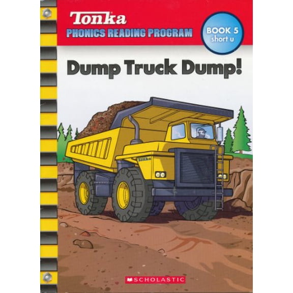 Pre-Owned Dump Truck Dump! (Tonka Phonics Reading Program, Book 5, short u) (Unknown) 043991826X 9780439918268