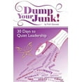 thumbnail image 1 of Dump Your Junk! : 30 Days to Quiet Leadership, 1 of 1