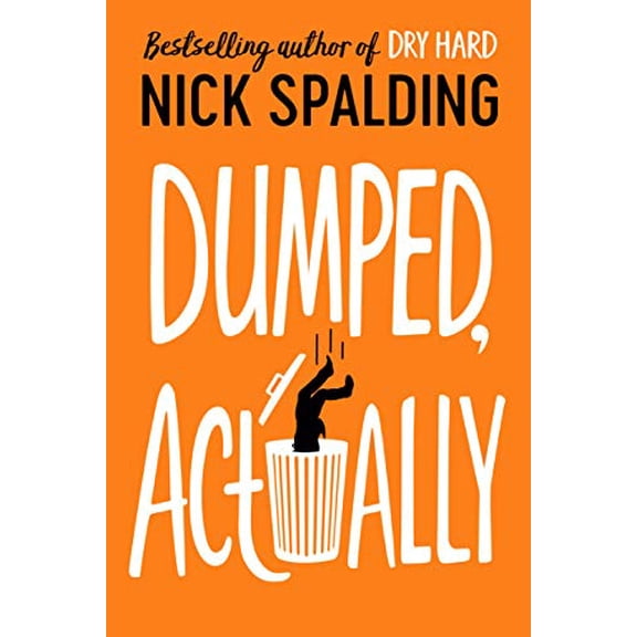 Pre-Owned Dumped, Actually (Paperback) 1542041325 9781542041324