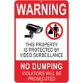 thumbnail image 1 of No Dumping Signs 12 x 8 Inches Aluminum No Garbage Sign This Property is Protected by Video Surveillance Sign No Dumping Signs Violatores will be Prosecuted (A), 1 of 5