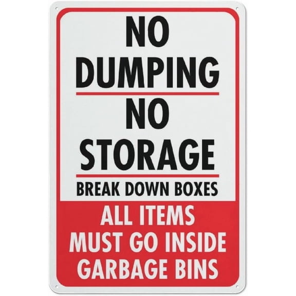 No Dumping No Storage Break Down Boxes All Items Must Go Inside Garbag Bins Metal Signs 12X8 Inch Rust Free Aluminum,Uv Ink Printing,Durable/Weatherproof Outdoor For Home