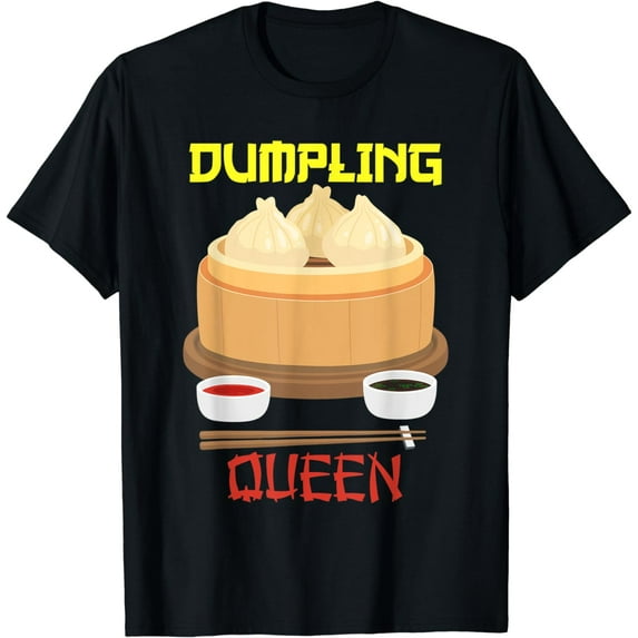 Dumpling Queen Dumpling Chinese Cuisine T-Shirt
