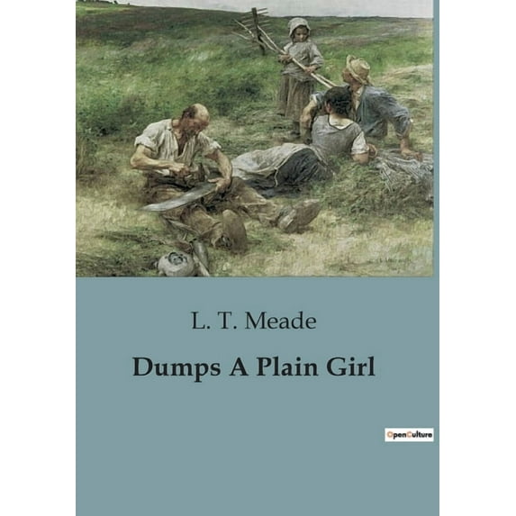 Dumps A Plain Girl: A Tale of Patience and Family Dynamics, (Paperback)
