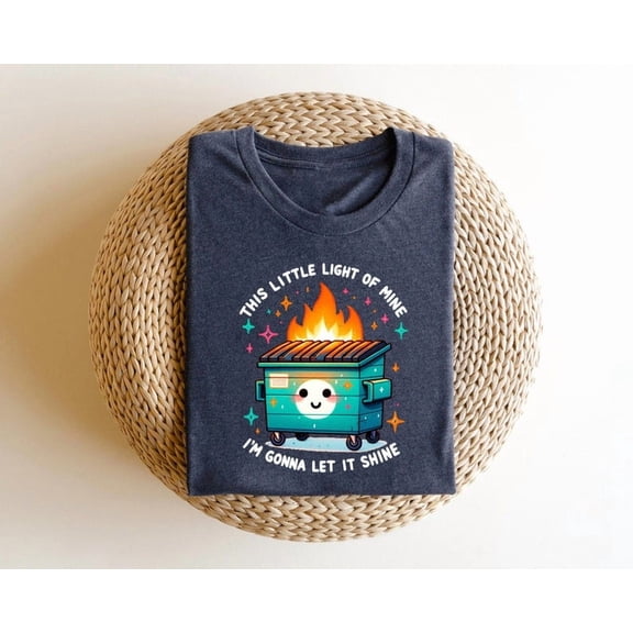 Dumpster Fire Shirts Emotional Dumpster Fire Tshirt, This Little Light Of Mine, Dumpster Fire Shirts NAVY S-5XL Trending Shirt
