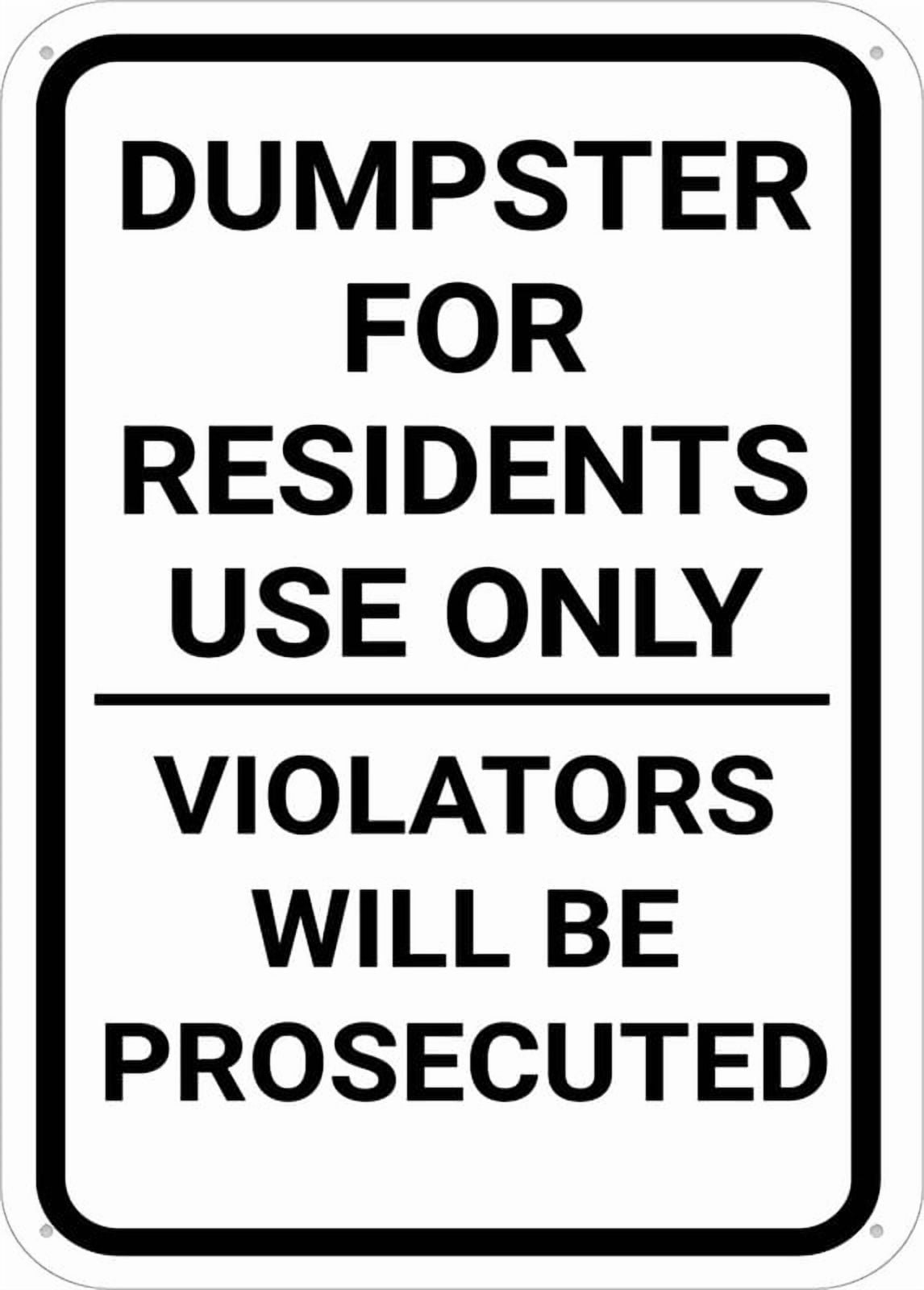 Dumpster For Residents Use Only Violators Will Be Prosecuted Portrait ...