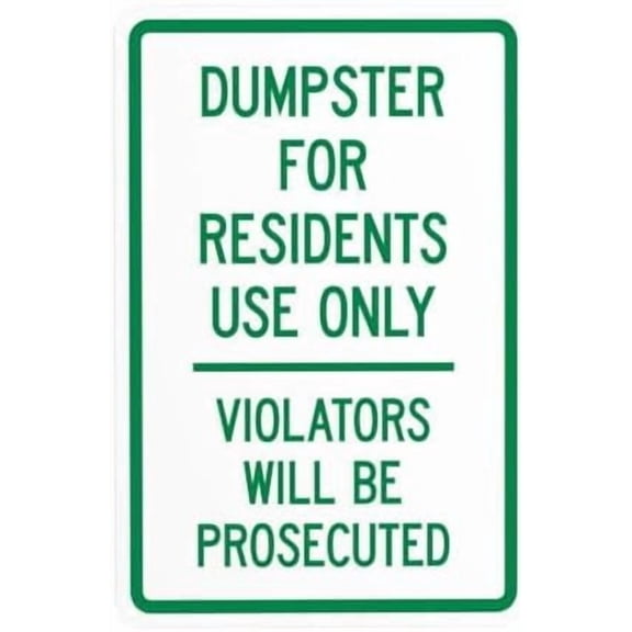 Dumpster For Residents Use Only Violators Will Be Prosecuted Warning Sign, Metal Signs for Business Home Garage Street Wall Caution Custom Decor 8 x 12 Inch