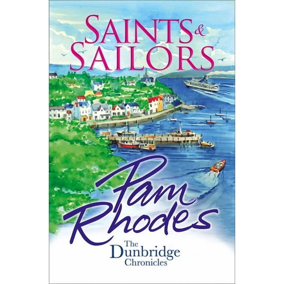 Dunbridge Chronicles Saints and Sailors, Book 4, (Paperback)