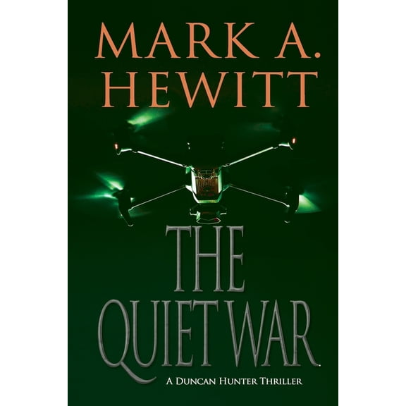 Duncan Hunter Thriller The Quiet War, Book 9, (Paperback)