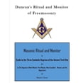 thumbnail image 1 of Duncan's Ritual and Monitor of Freemasonry: Guide to the Three Symbolic Degrees of the Ancient York Rite and to the Degrees of Mark Master, Past Maste, 1 of 1