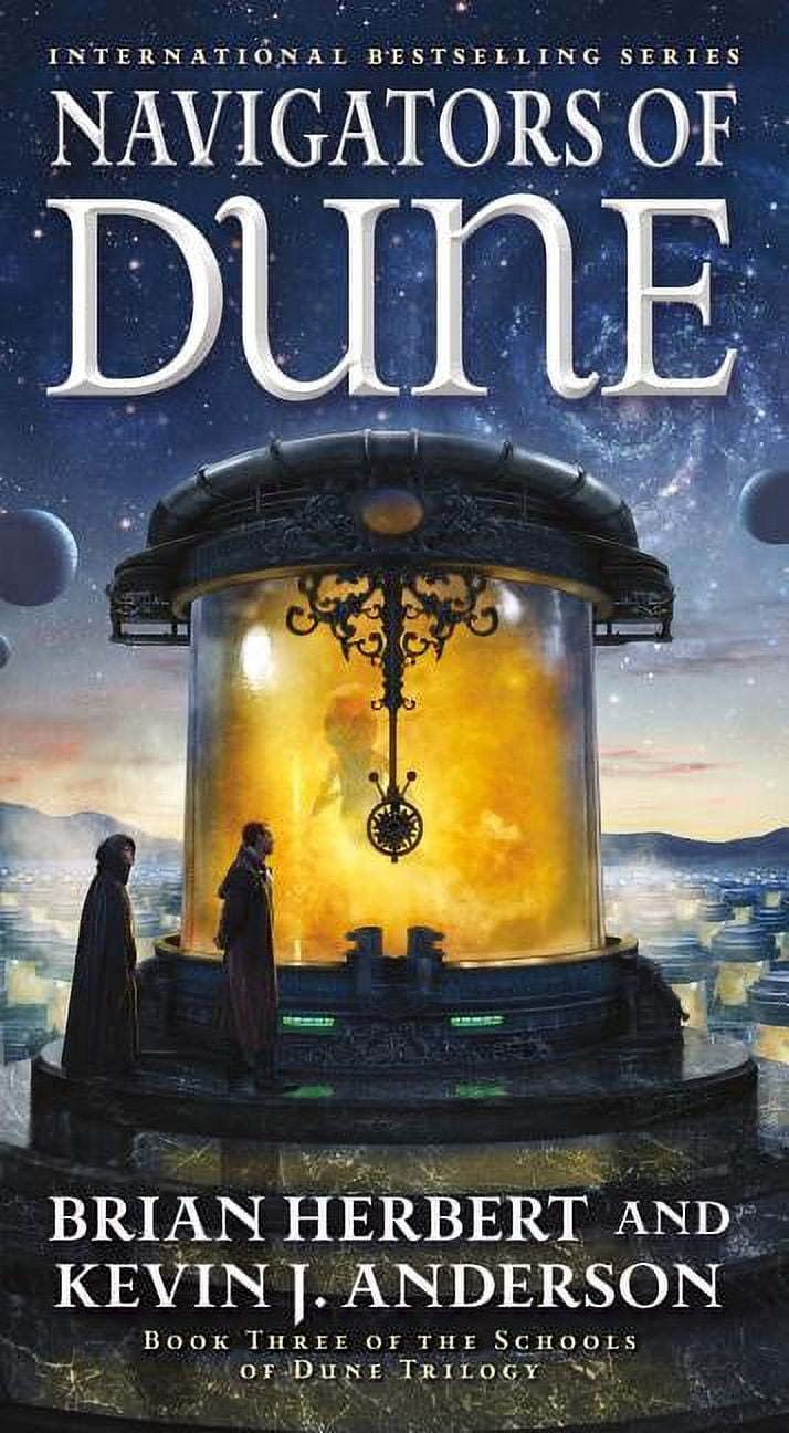 BRIAN HERBERT; KEVIN J ANDERSON Dune Navigators of Dune: Book Three of the Schools of Dune Trilogy, Book 10, (Paperback)
