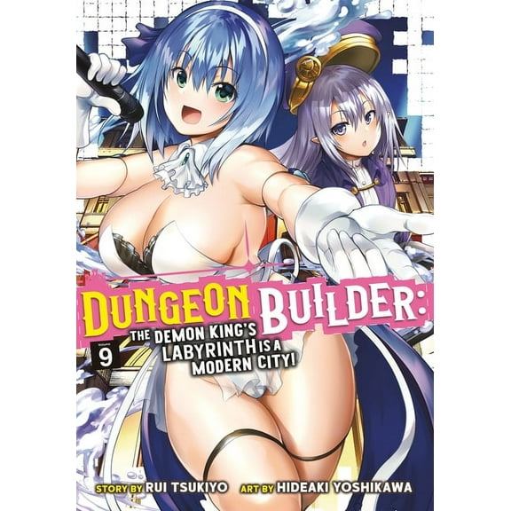Dungeon Builder: The Demon King's Labyri Dungeon Builder: The Demon King's Labyrinth Is a Modern City! (Manga) Vol. 9, (Paperback)