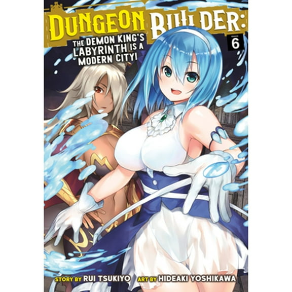 Pre-Owned Dungeon Builder: The Demon King's Labyrinth is a Modern City! (Manga) Vol. 6: The Demon King's Labyrinth Is a Modern City! 6 Paperback
