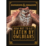 Dungeons and Dragons How Not to Get Eaten by Owlbears, Hardcover