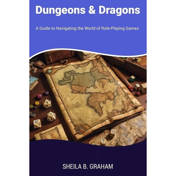 Dungeons & Dragons: A Guide to Navigating the World of Role-Playing Games, (Paperback)