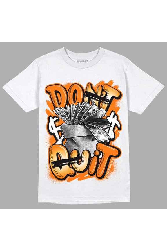 Dunk Low Magma Orange DopeSkill Unisex Shirt Don't Quit Graphic