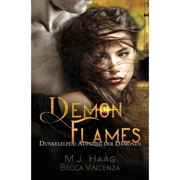 Dunkelelfen: Aufstieg Der Dämonen Demon Flames, Book 2, (Paperback)