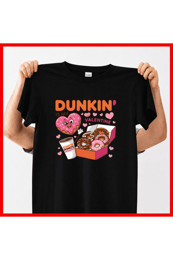 Dunkin Donuts Valentines Day Coffee Lover Holiday Unisex T-ShirtPlus Size S–5XL Available