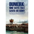 thumbnail image 1 of Pre-Owned Dunkirk Nine Days That Saved an Army: A Day by Day Account of the Greatest Evacuation Paperback, 1 of 1