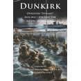 thumbnail image 1 of Dunkirk Operation Dynamo: 26th - 4th June 1940 An Epic of Gallantry (Paperback) by M J Pearce, Admiral SirJames Burnell-Nugent, 1 of 1