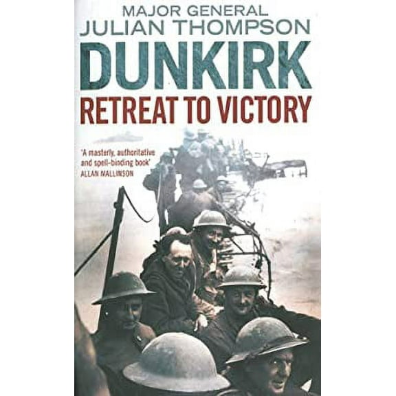 Pre-Owned Dunkirk : Retreat to Victory 9781611453140