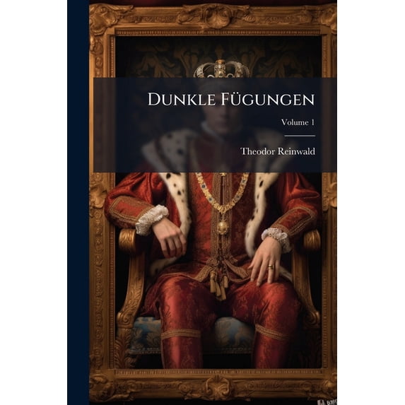Dunkle Fügungen : Ein Roman; Volume 1 (Paperback)