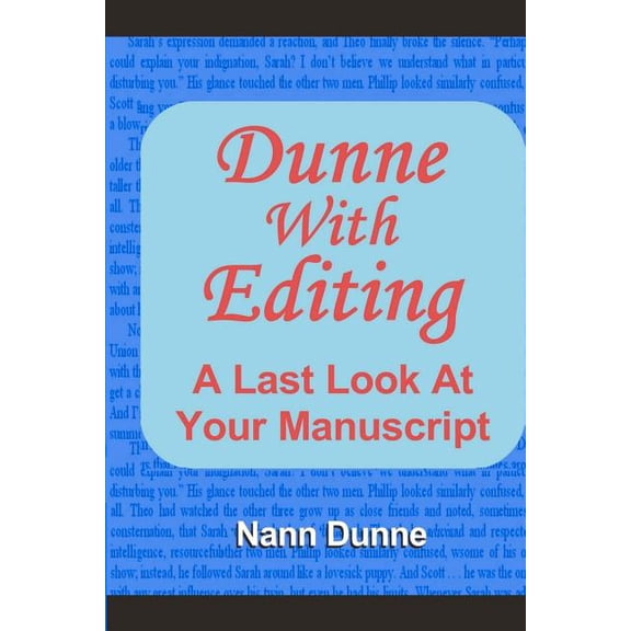 Dunne With Editing: A Last Look At Your Manuscript (Paperback) 1453809503 9781453809501