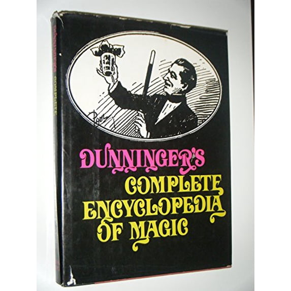 Pre-Owned Dunningers Complete Encyclopedia of Magic S Paperback