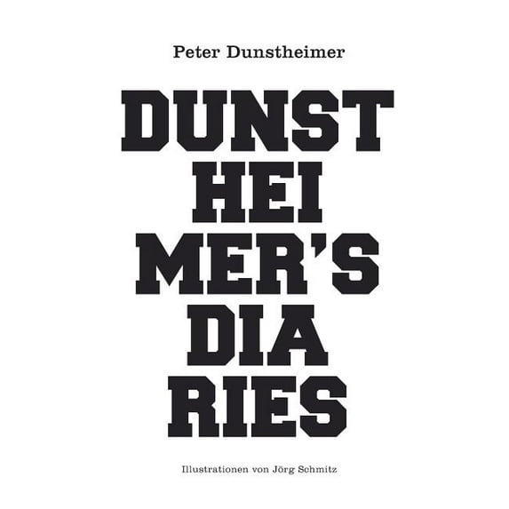 Dunstheimers Diaries, (Paperback)