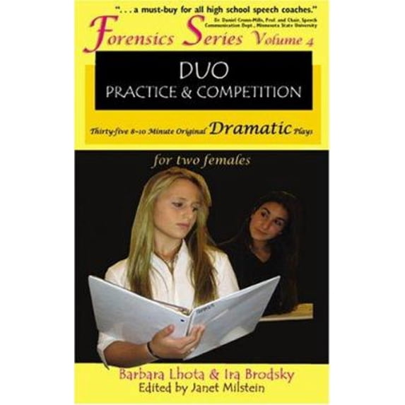 Pre-Owned Forensics Duo Series Volume 4: Duo Practice and Competition Thirty-five 8-10 Minute Original Dramatic Plays for Two Females (Paperback) 1575254077 9781575254074