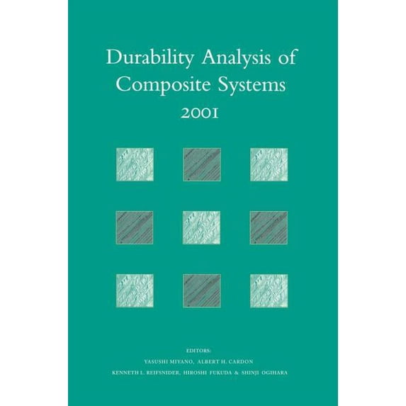 Durability Analysis of Composite Systems 2001: Proceedings of the 5th International Conference, DURACOSYS 2001, tokyo, 6, (Hardcover)
