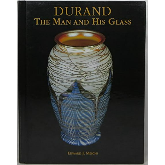 Pre-Owned Durand: The Man and His Glass (Hardcover) 1570800529 9781570800528