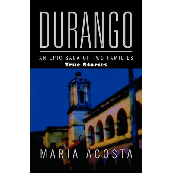 Durango: An Epic Saga of Two Families