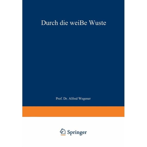 Durch Die WeiÃe Wüste: Die Dänische Forschungsreise Quer Durch Nordgrönland 1912-13, (Paperback)