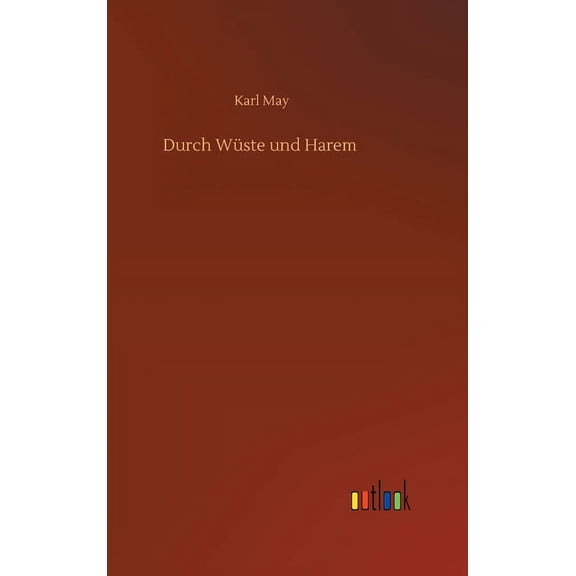 Durch Wüste und Harem (Hardcover)