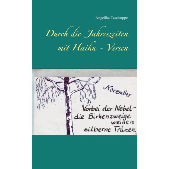 Durch die Jahreszeiten mit Haiku - Versen, (Paperback)