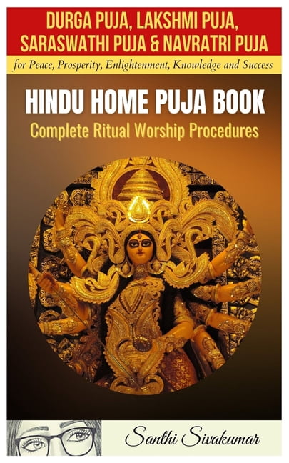 Durga Puja, Lakshmi Puja, Saraswati Puja, Navratri Puja: Hindu Home ...