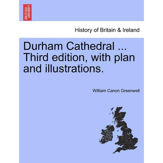 Durham Cathedral ..., with Plan and Illustrations. (Third Edition) (Paperback)