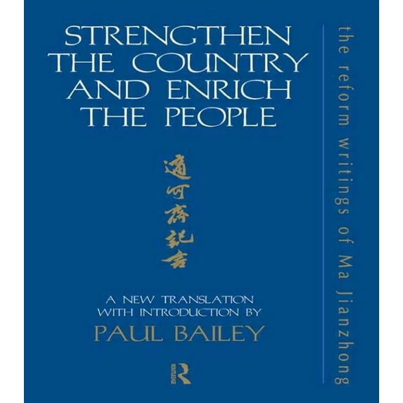 Durham East Asia Strengthen the Country and Enrich the People: The Reform Writings of Ma Jianzhong, (Hardcover)