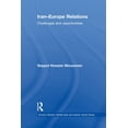 thumbnail image 1 of Durham Modern Middle East and Islamic Wo Iran-Europe Relations: Challenges and Opportunities, (Paperback), 1 of 1