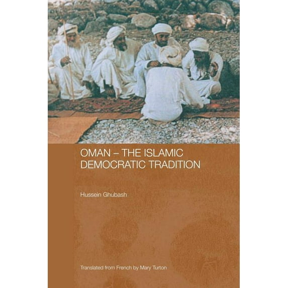 Durham Modern Middle East and Islamic Wo Oman - The Islamic Democratic Tradition, Book 8, (Paperback)