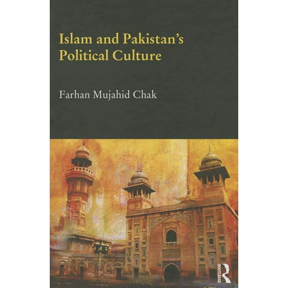 Durham Modern Middle East and Islamic Wo Islam and Pakistan's Political Culture, Book 33, (Hardcover)