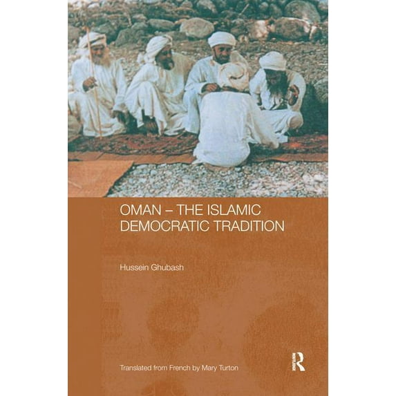 Durham Modern Middle East and Islamic Wo Oman - The Islamic Democratic Tradition, (Hardcover)