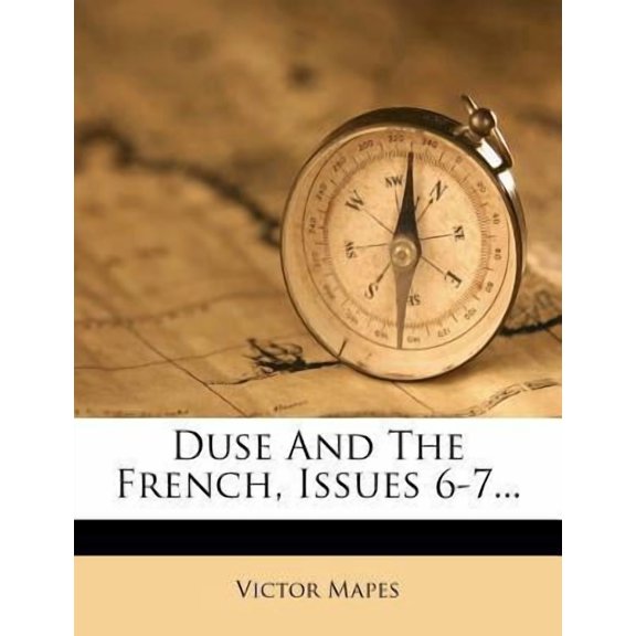 Duse and the French, Issues 6-7... Paperback