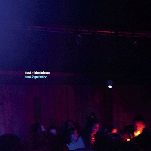 Dusk & Blackdown - Back 2 Go FWD - Electronica - Vinyl