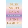 thumbnail image 1 of Dusk, Night, Dawn: On Revival and Courage, 1 of 1